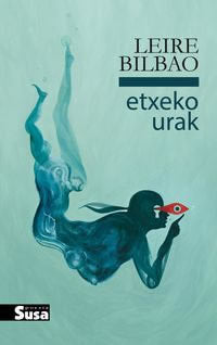 Etxeko urak, de BILBAO, LEIRE | portada del libro
