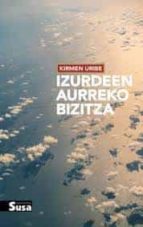IZURDEEN AURREKO BIZITZA, de Kirmen Uribe | portada del libro