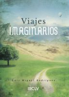 Viajes imaginarios, de LUIS MIGUEL RODRIGUEZ HUERTA | portada del libro