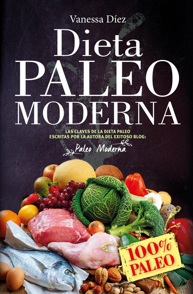 La dieta Paleo moderna, de Díez Castro, Vanessa | portada del libro