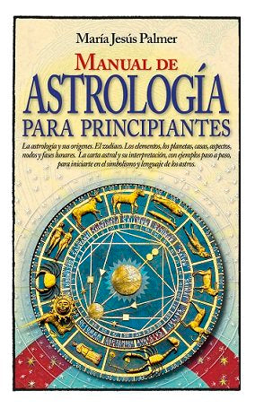 Manual de astrología para principiantes, de Palmer Sánchez, María Jesús | portada del libro