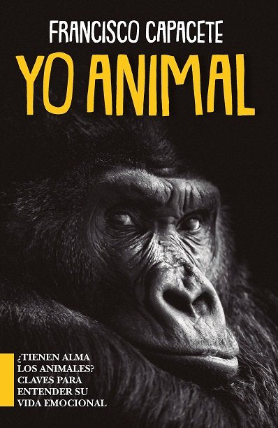 YO, ANIMAL, de CAPACETE GONZALEZ, FRANCISCO | portada del libro