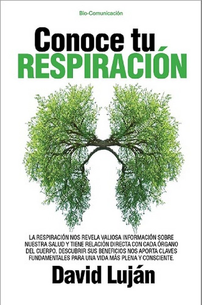 CONOCE TU RESPIRACION, de LUJAN, DAVID | portada del libro