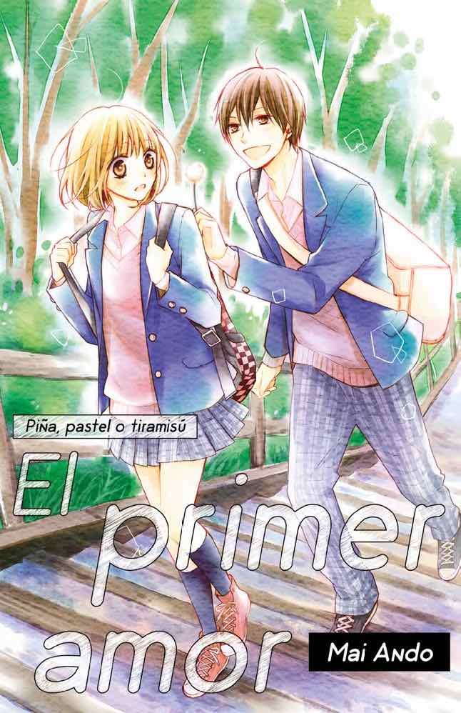 Piña, pastel o tiramisú: el primer amor., de Mai, Ando | portada del libro