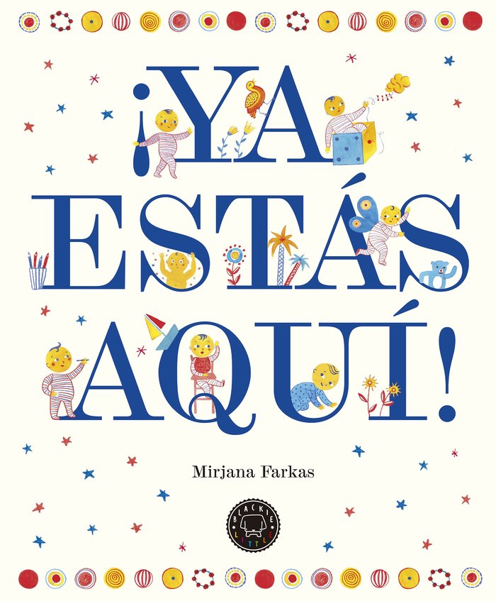 ¡Ya estás aquí!, de Farkas, Mirjana | portada del libro