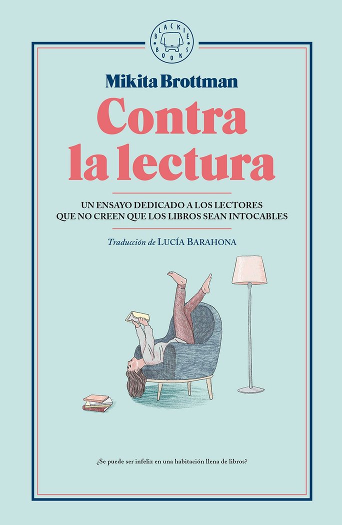 Contra la lectura, de Brottman, Mikita | portada del libro