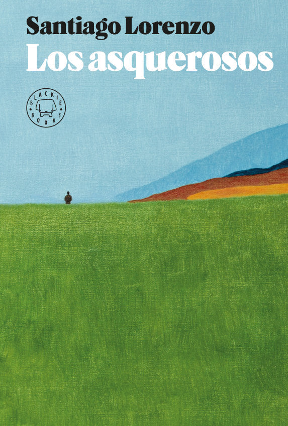 Los asquerosos, de Lorenzo, Santiago | portada del libro