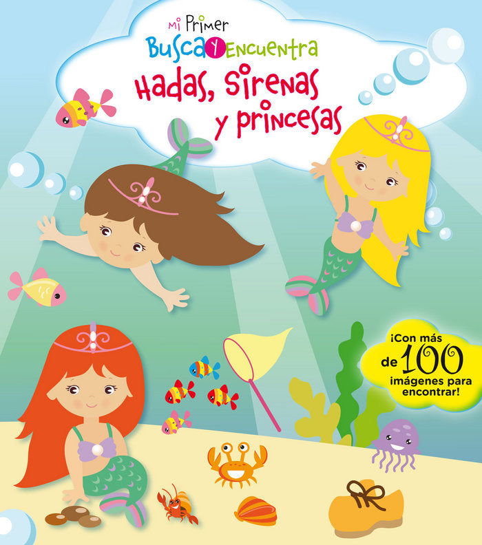 Mi primer busca y encuentra. Hadas, sirenas y princesas, de Peskin, Svetlana | portada del libro