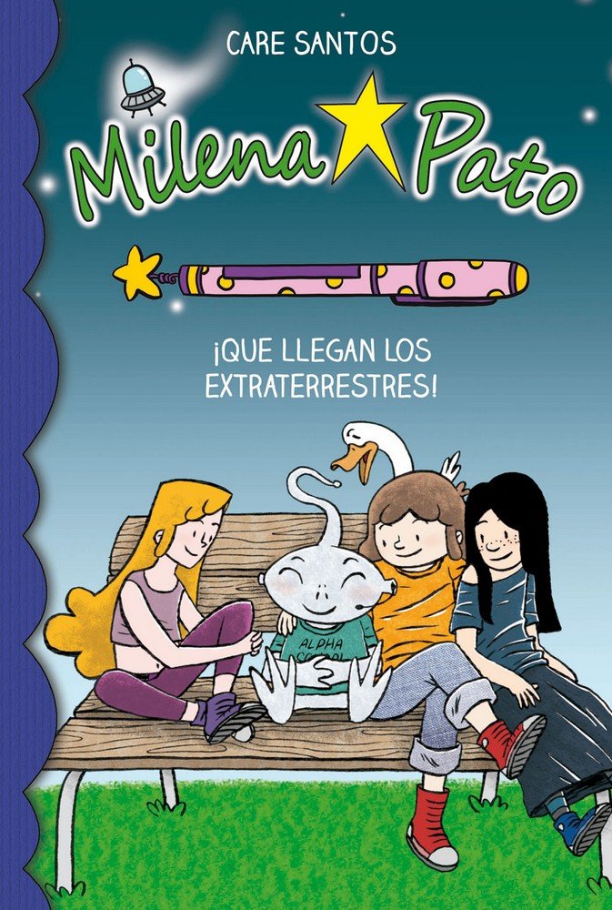 Milena Pato 7. Que llegan los extraterrestres, de Santos Torres, Care | portada del libro