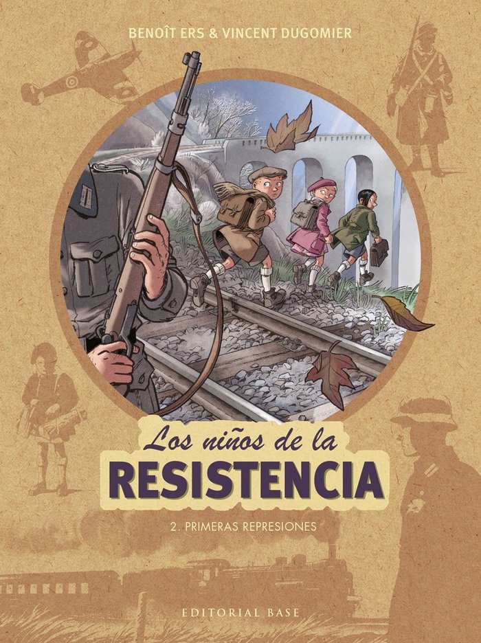 Los niños de la resistencia 2. Primeras represiones, de Ers, Benoît | portada del libro