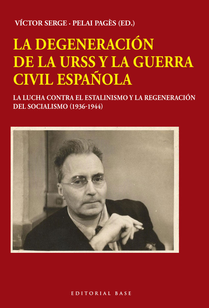 La degeneración de la URSS y la Guerra Civil española, de Serge, Víctor | portada del libro