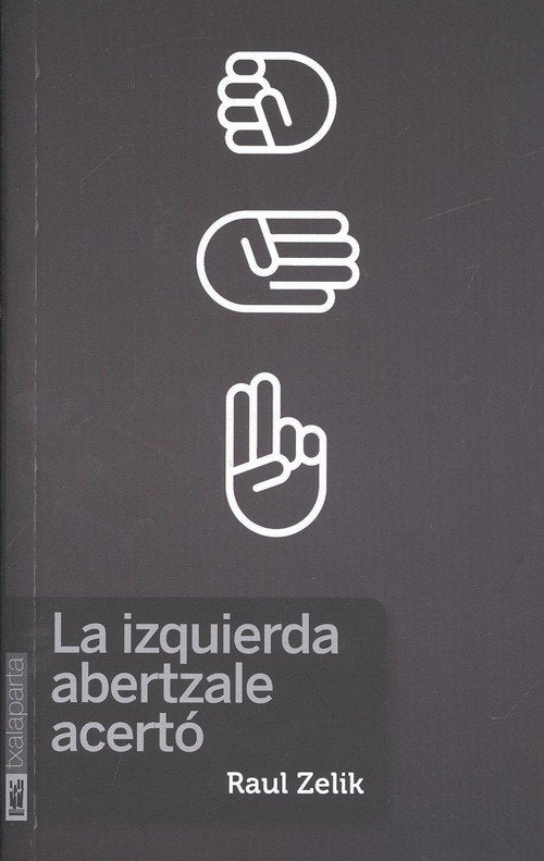 La izquierda abertzale acertó, de Zelik, Raul | portada del libro