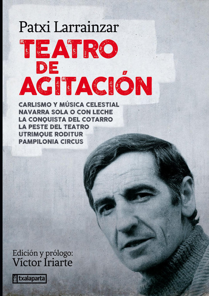 Teatro de agitación, de Larrainzar Andueza, Patxi | portada del libro