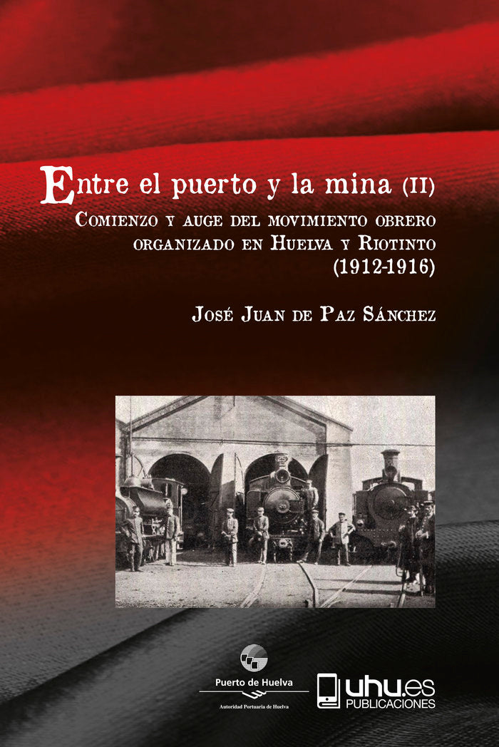 ENTRE EL PUERTO Y LA MINA (II), de de Paz Sánchez, José Juan | portada del libro