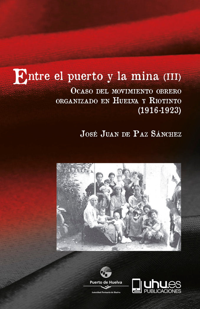 ENTRE EL PUERTO Y LA MINA (III), de de Paz Sánchez, José Juan | portada del libro