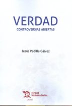 VERDAD: CONTROVERSIAS ABIERTAS, de JESUS PADILLA GALVEZ | portada del libro