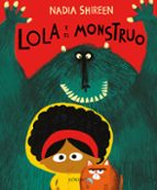 LOLA Y EL MONSTRUO, de Nadia Shireen | portada del libro