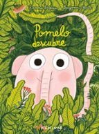 POMELO DESCUBRE, de Ramona Bâdescu | portada del libro