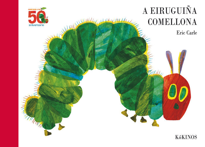 A eiruguiña comellona 50 aniversario, de Carle, Eric | portada del libro