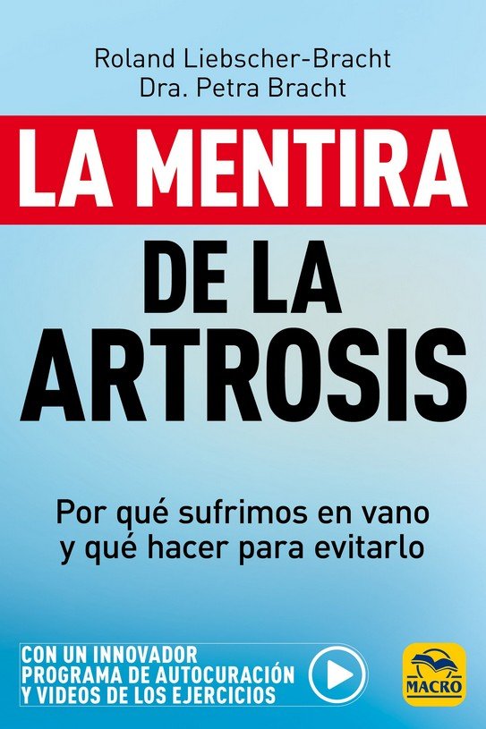 La mentira de la Artrosis, de Liebscher-Bracht, Roland | portada del libro