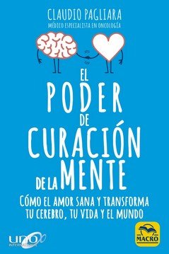 El Poder de Curación de la Mente, de Pagliara, Claudio | portada del libro
