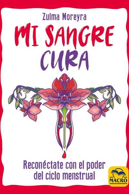 MI SANGRE CURA, de MOREYRA, ZULMA | portada del libro