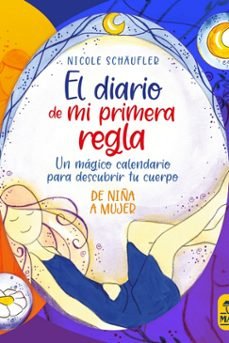EL DIARIO DE MI PRIMERA REGLA, de SCHÄUFLER, NICOLE | portada del libro