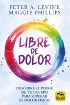 LIBRE DE DOLOR, de Peter A. Levine | portada del libro