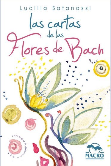 CARTAS DE LAS FLORES DE BACH, LAS, de SATANASSI, LUCILLA | portada del libro