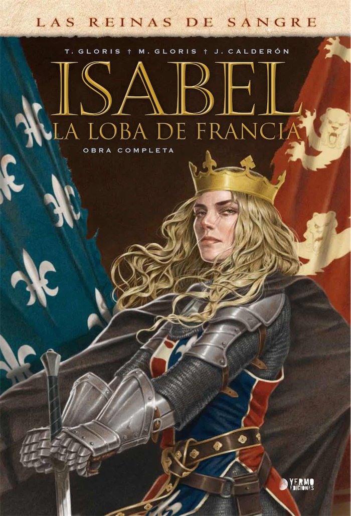 ISABEL: LA LOBA DE FRANCIA (INTEGRAL), de GLORIS, THIERRY | portada del libro