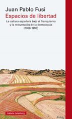 ESPACIOS DE LIBERTAD, de Juan Pablo Fusi | portada del libro