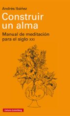 CONSTRUIR UN ALMA, de Andrés Ibáñez | portada del libro