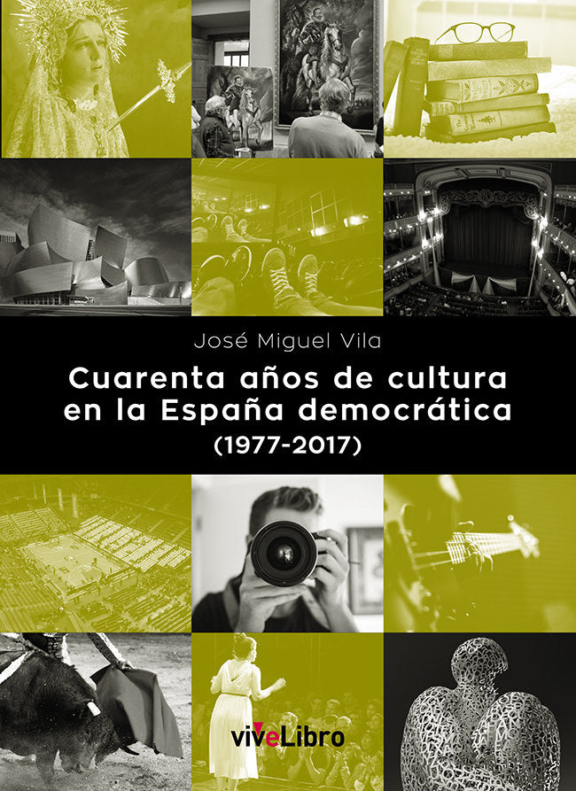 Cuarenta años de cultura en la España democrática (1977-2017), de Vila López, José Miguel | portada del libro