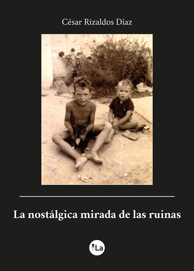 La nostálgica mirada de las ruinas, de Rizaldos Díaz, César | portada del libro