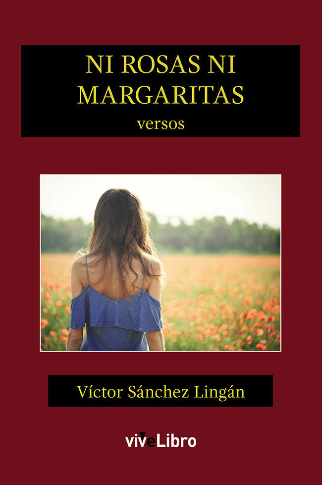 Ni rosas ni margaritas, de Sánchez Lingán, Víctor | portada del libro