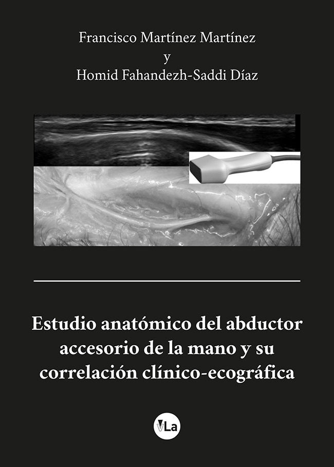 Estudio anatómico del abductor accesorio de la mano y su correlación clínico-ecográfica, de Martínez Martínez, Francisco | po