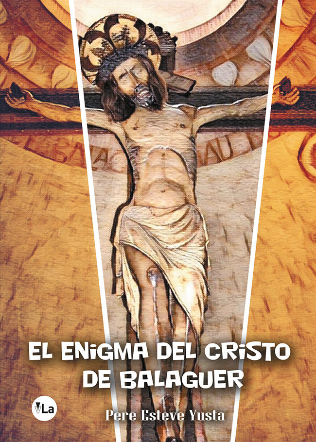 El enigma del Cristo de Balaguer, de Esteve Yusta, Pere | portada del libro