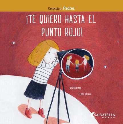 ¡Te quiero hasta el punto rojo!, de Massana Salvat, Caterina | portada del libro