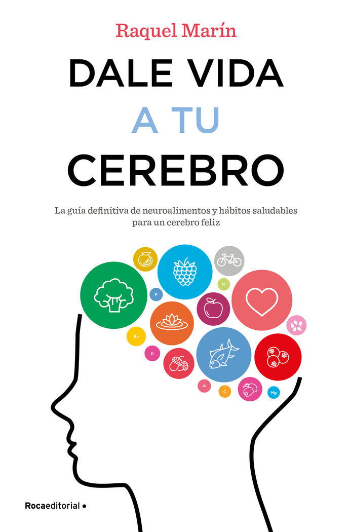Dale vida a tu cerebro, de Marín, Raquel | portada del libro