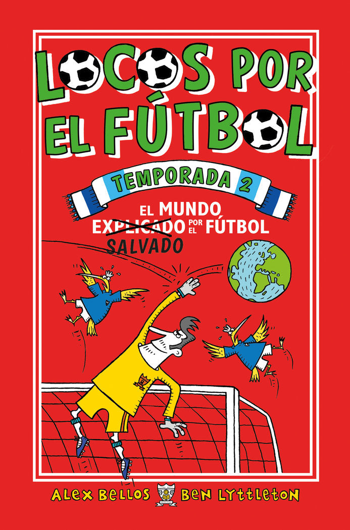 Locos por el fútbol. Temporada 2, de Bellos, Alex | portada del libro
