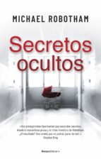 Secretos ocultos, de Michael Robotham | portada del libro