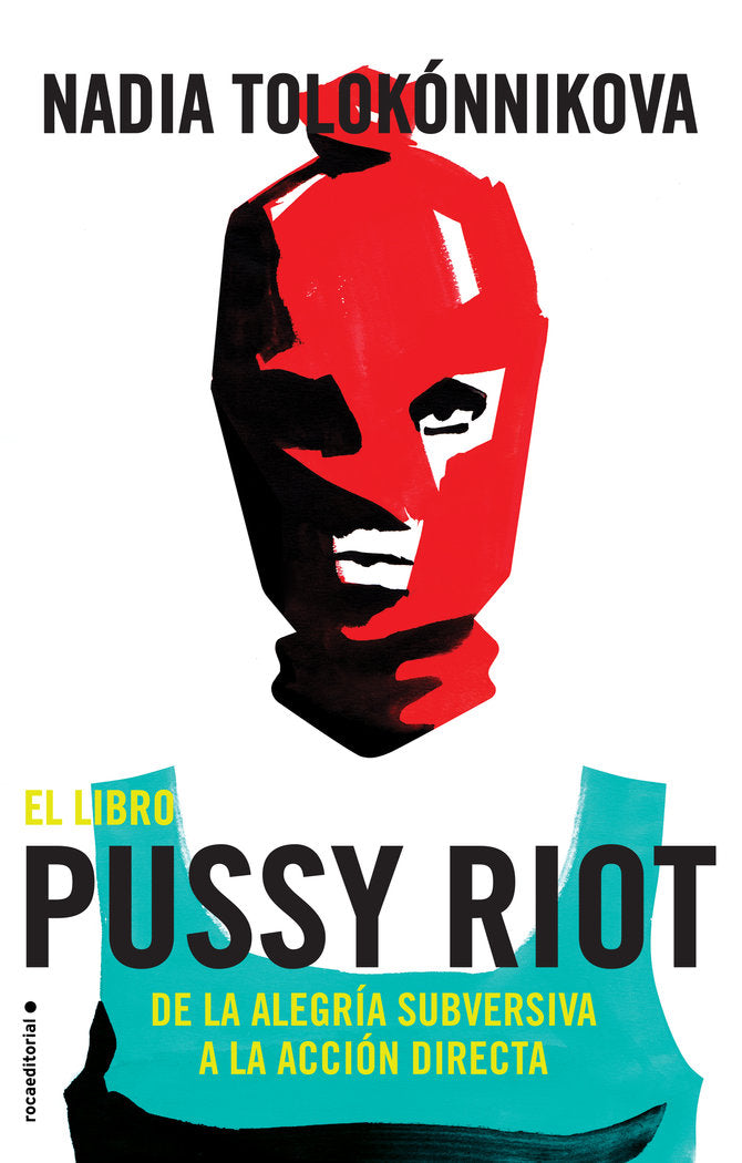 El libro Pussy Riot, de Tolokonnikova, Nadya | portada del libro