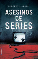 Asesinos de series, de Sánchez Ruiz | portada del libro