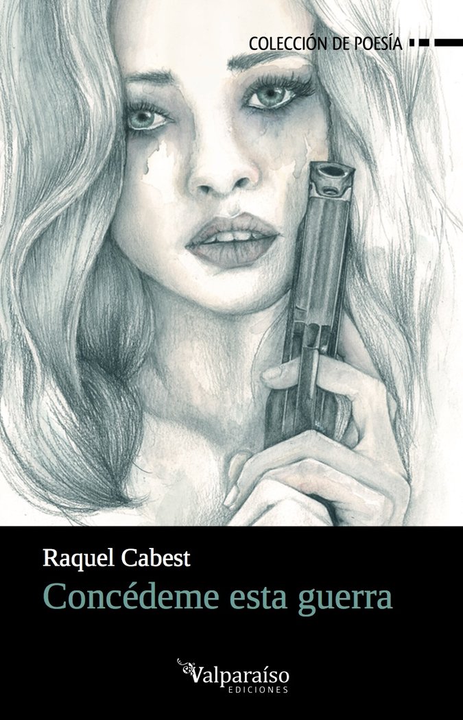 CONCÉDEME ESTA GUERRA, de RAQUEL CABEST | portada del libro
