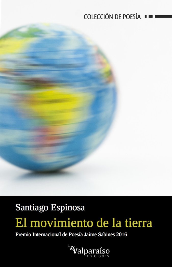 EL MOVIMIENTO DE LA TIERRA, de SANTIAGO ESPINOSA (BOGOTÁ, COLOMBIA, 1985) | portada del libro