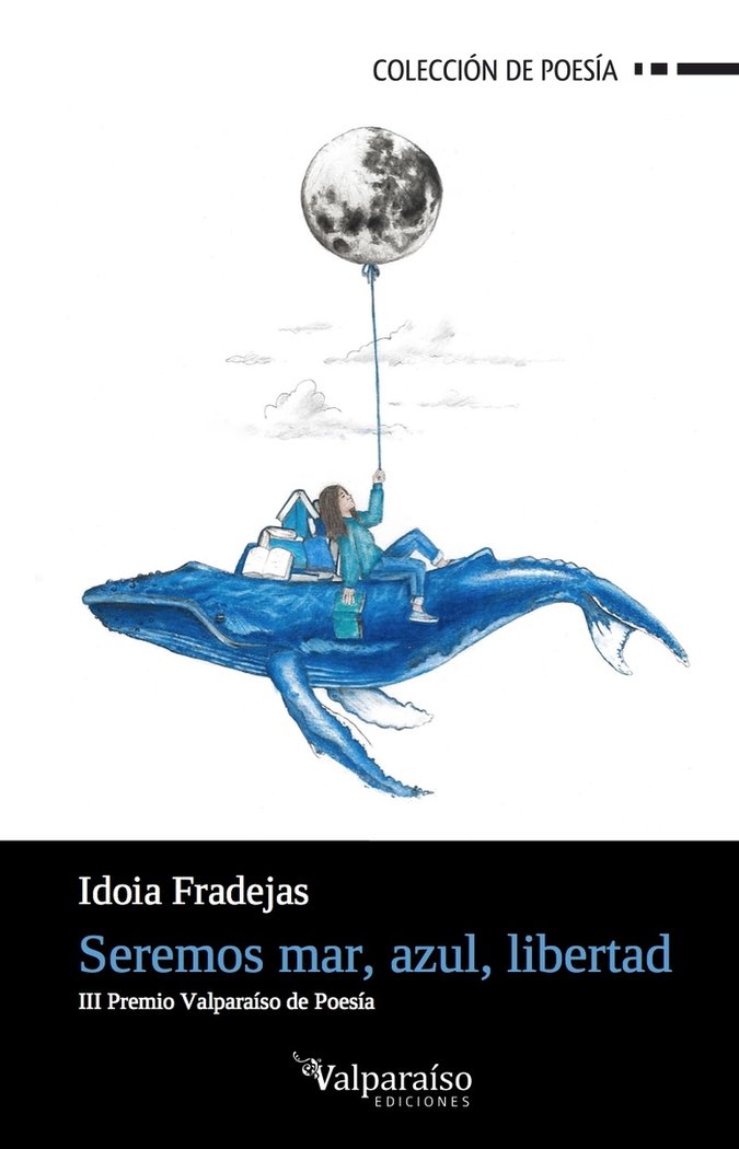 SEREMOS MAR, AZUL, LIBERTAD, de FRADEJAS NAVARRO, IDOIA | portada del libro