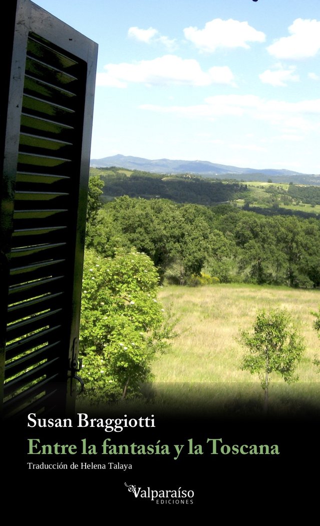 Entre la fantasía y la Toscana, de Braggiotti, Susan | portada del libro