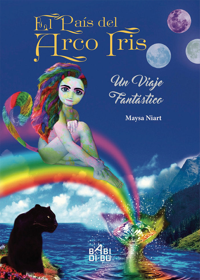 El país del arcoíris: un viaje fantástico, de Niart, Maysa | portada del libro