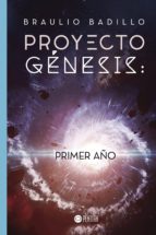 Proyecto Génesis, de BRAULIO BADILLO | portada del libro