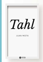 Tahl, de JUAN MOTA | portada del libro